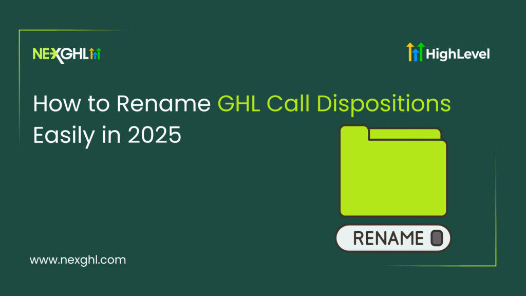 How to Rename GHL Call Dispositions Easily in 2025